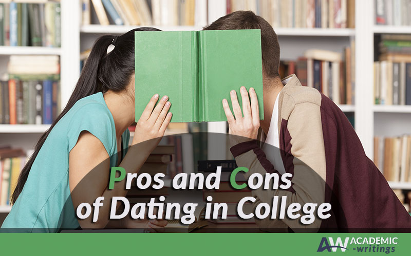 pros and cons of dating in college